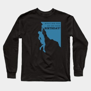 Bouldering Birthday Party - Rock Climbing Long Sleeve T-Shirt